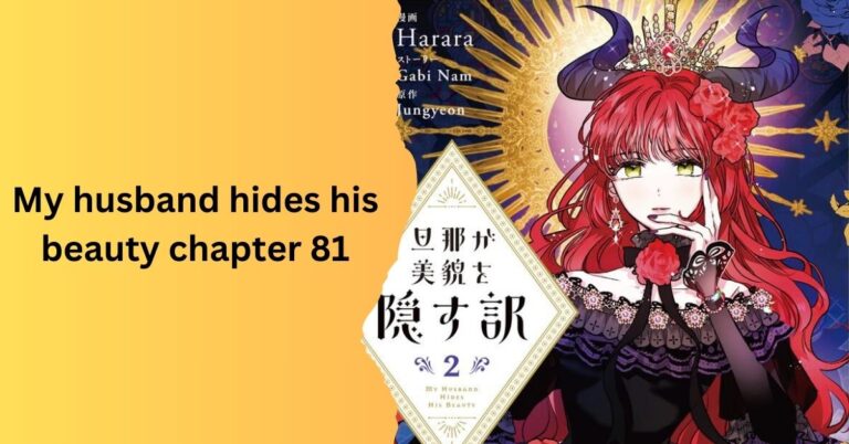 my husband hides his beauty - chapter 81